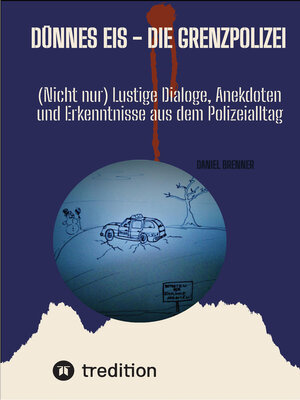 cover image of Dünnes Eis--Die Grenzpolizei